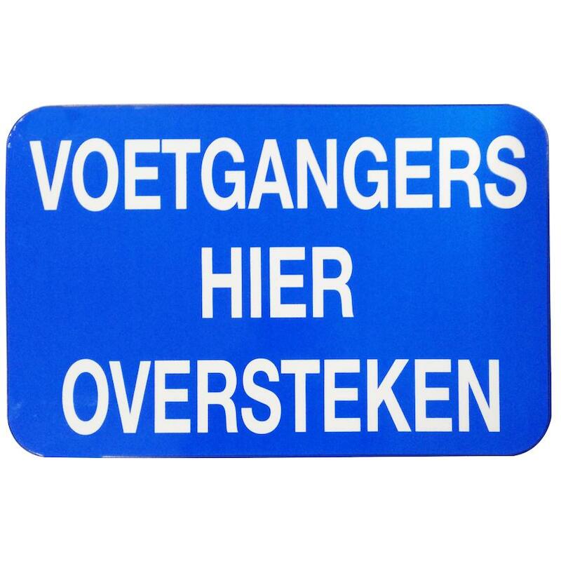 VERKEERSBORD - GEBOD GEBODSBORD VOETGANGERS HIER OVERSTEKEN